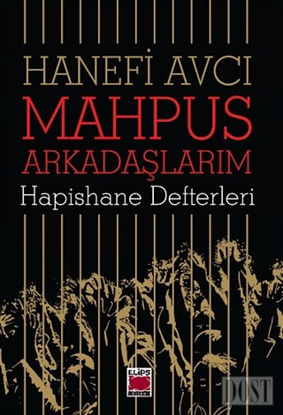 Mahpus Arkadaşlarım - Hapishane Defterleri